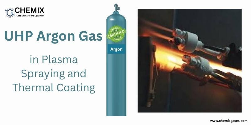 UHP Argon Gas in Plasma Spraying and Thermal Coating